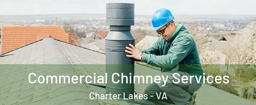 Commercial Chimney Services Charter Lakes - VA