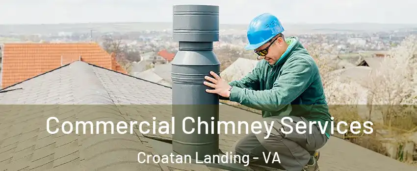 Commercial Chimney Services Croatan Landing - VA