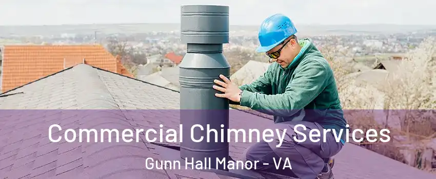 Commercial Chimney Services Gunn Hall Manor - VA
