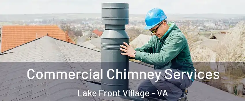 Commercial Chimney Services Lake Front Village - VA