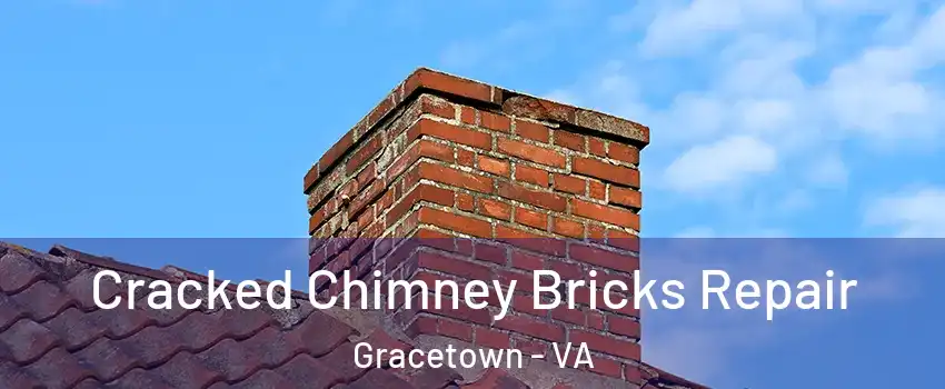 Cracked Chimney Bricks Repair Gracetown - VA