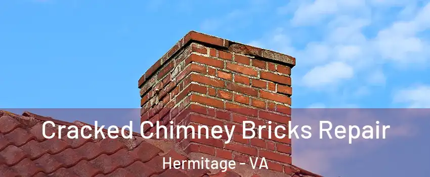 Cracked Chimney Bricks Repair Hermitage - VA