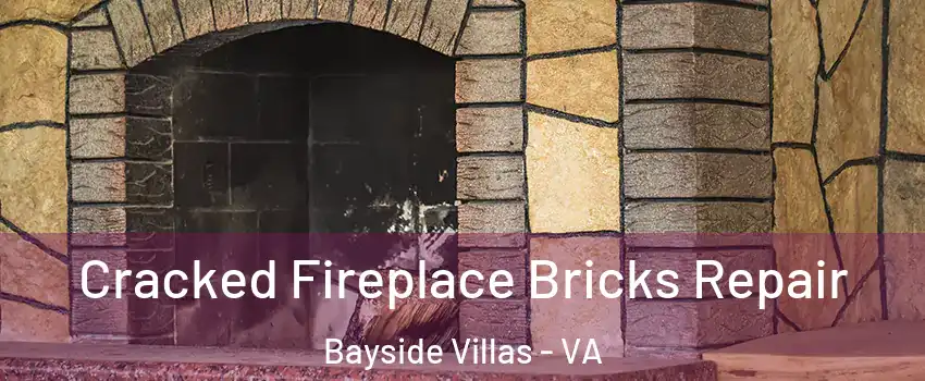 Cracked Fireplace Bricks Repair Bayside Villas - VA