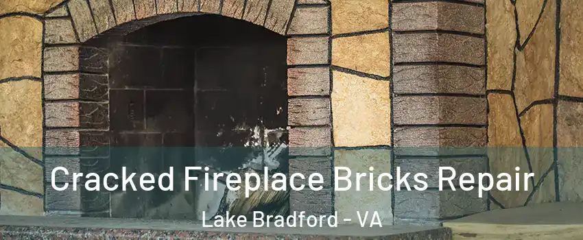 Cracked Fireplace Bricks Repair Lake Bradford - VA