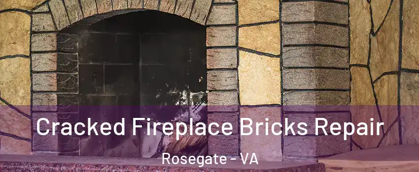 Cracked Fireplace Bricks Repair Rosegate - VA