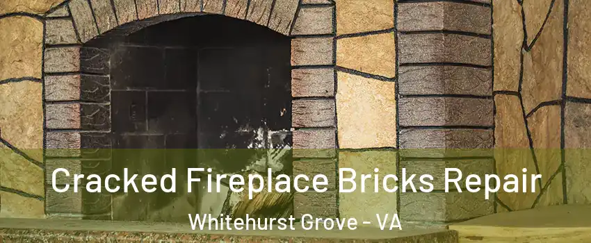 Cracked Fireplace Bricks Repair Whitehurst Grove - VA