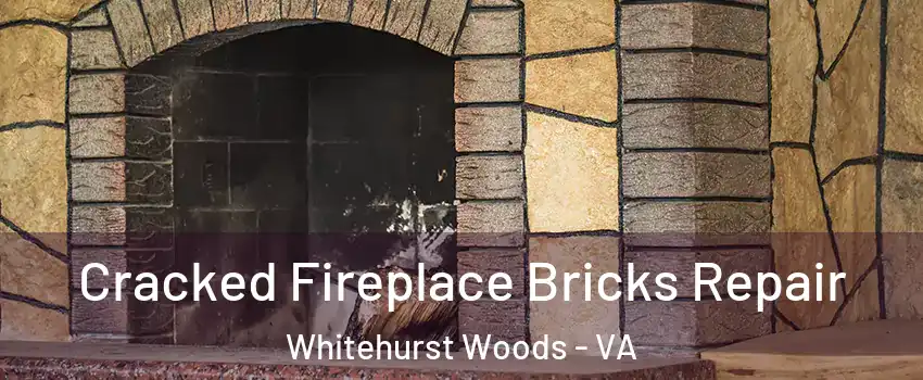 Cracked Fireplace Bricks Repair Whitehurst Woods - VA