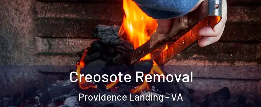 Creosote Removal Providence Landing - VA