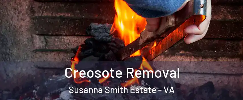 Creosote Removal Susanna Smith Estate - VA
