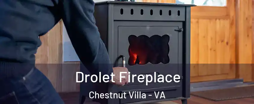 Drolet Fireplace Chestnut Villa - VA