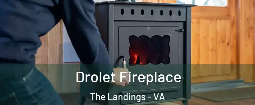 Drolet Fireplace The Landings - VA