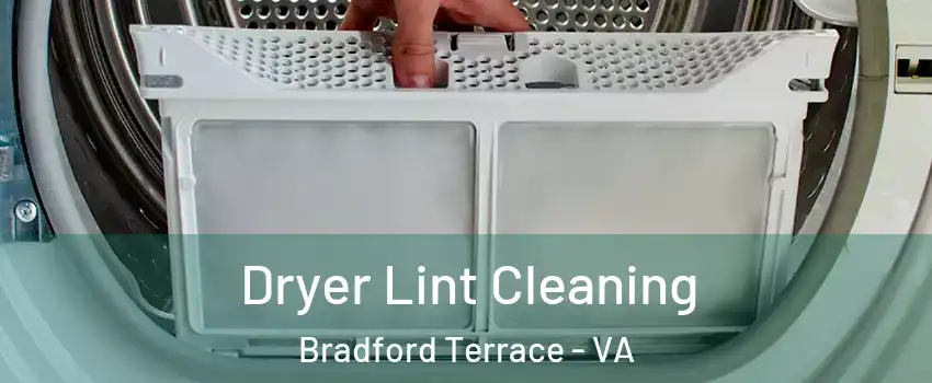 Dryer Lint Cleaning Bradford Terrace - VA