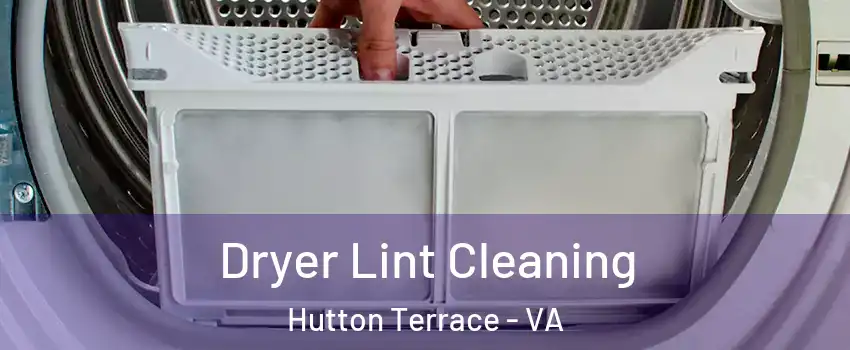 Dryer Lint Cleaning Hutton Terrace - VA
