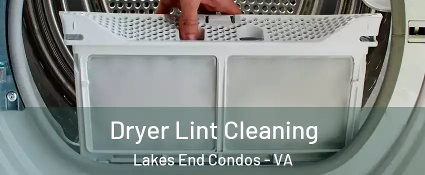 Dryer Lint Cleaning Lakes End Condos - VA