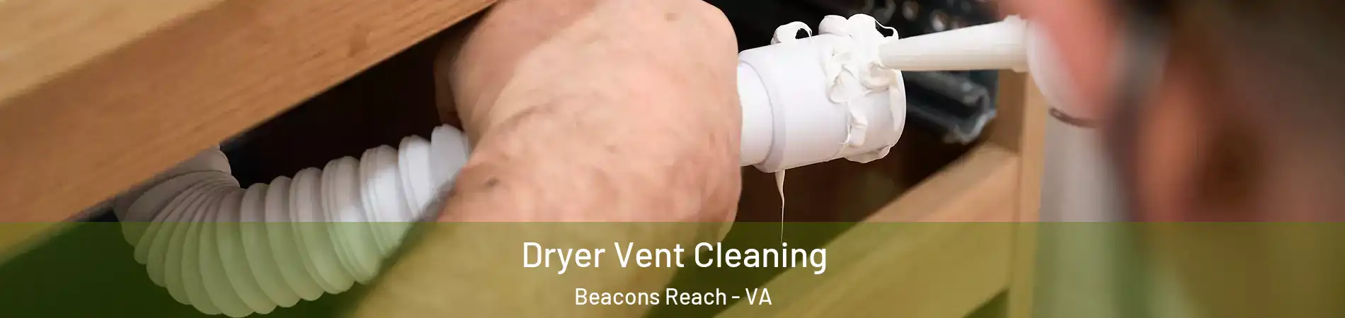 Dryer Vent Cleaning Beacons Reach - VA