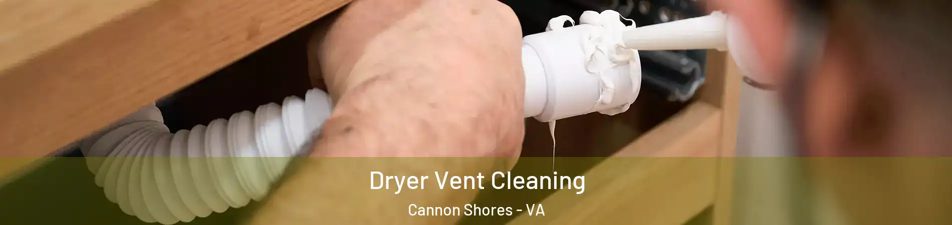 Dryer Vent Cleaning Cannon Shores - VA