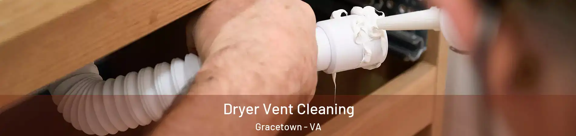 Dryer Vent Cleaning Gracetown - VA