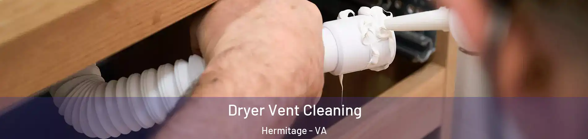 Dryer Vent Cleaning Hermitage - VA