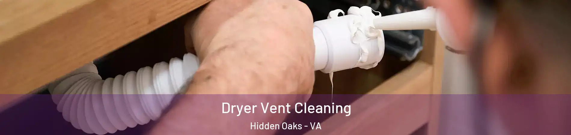 Dryer Vent Cleaning Hidden Oaks - VA