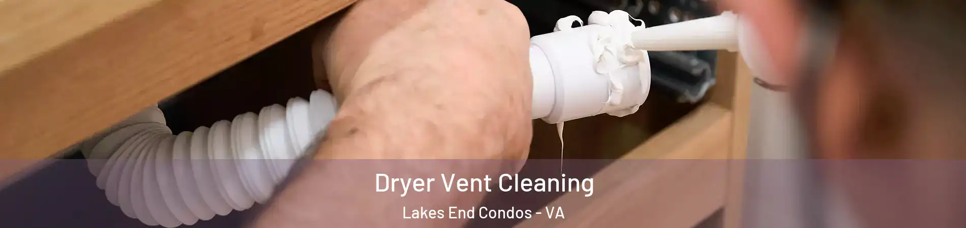 Dryer Vent Cleaning Lakes End Condos - VA