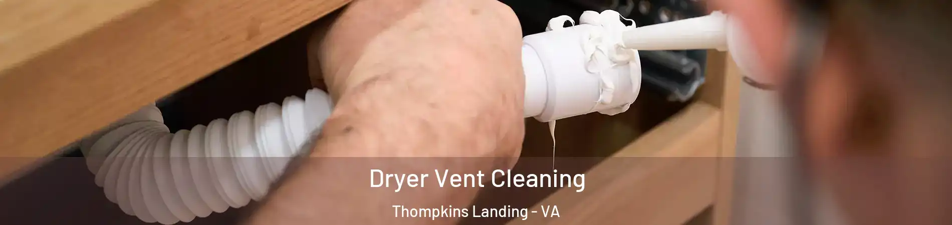 Dryer Vent Cleaning Thompkins Landing - VA