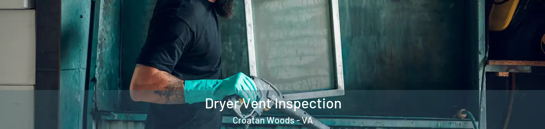 Dryer Vent Inspection Croatan Woods - VA