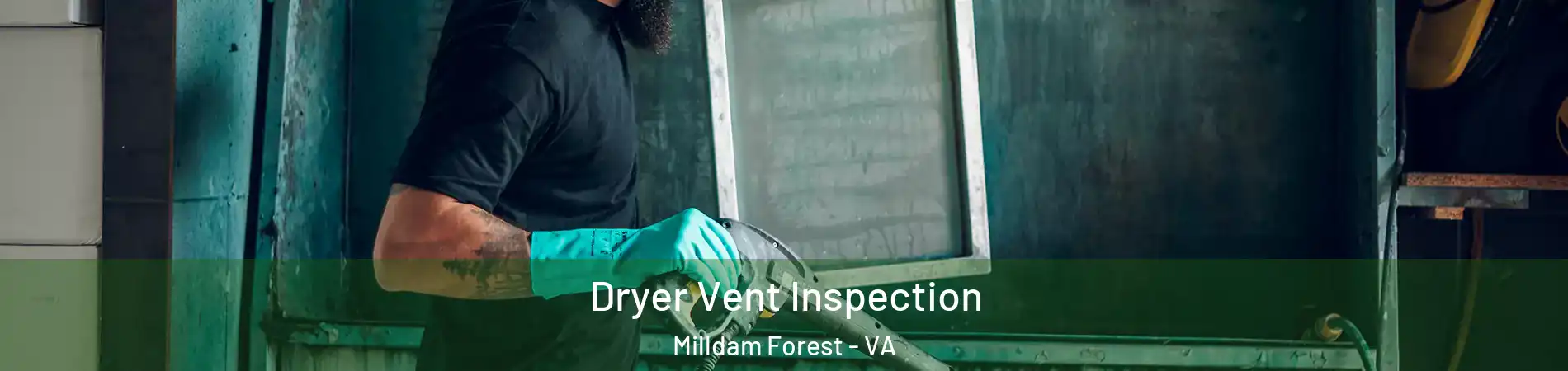 Dryer Vent Inspection Milldam Forest - VA