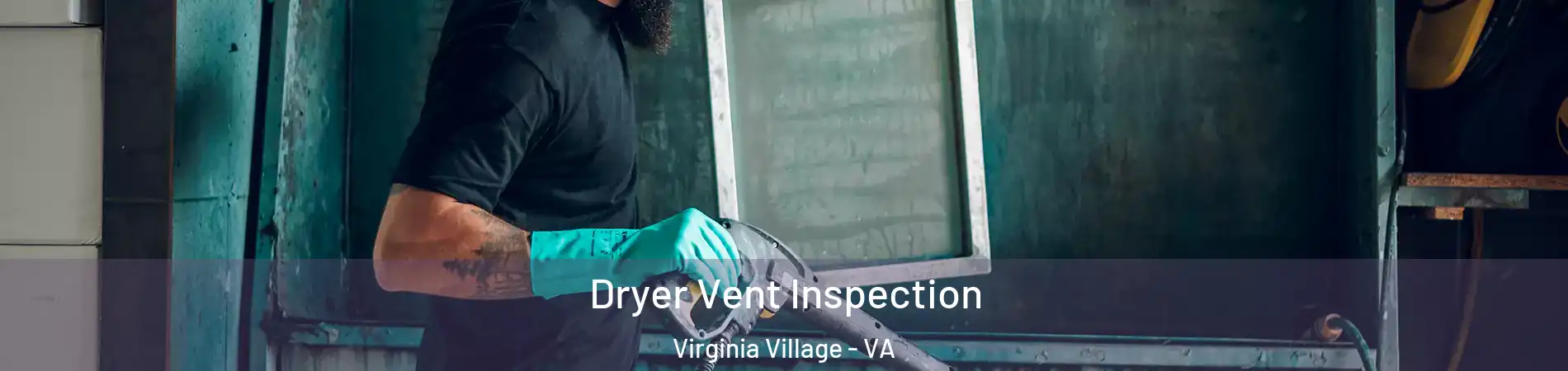 Dryer Vent Inspection Virginia Village - VA