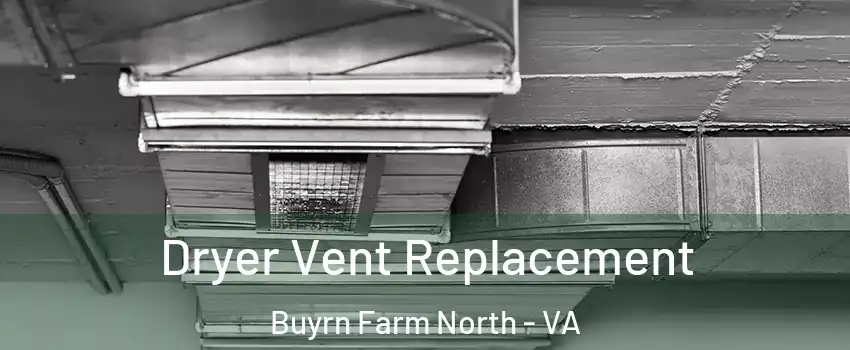 Dryer Vent Replacement Buyrn Farm North - VA
