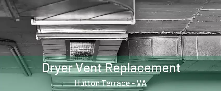 Dryer Vent Replacement Hutton Terrace - VA
