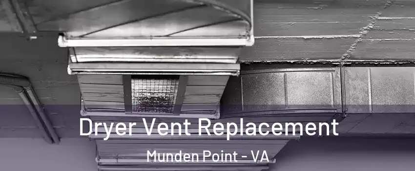 Dryer Vent Replacement Munden Point - VA