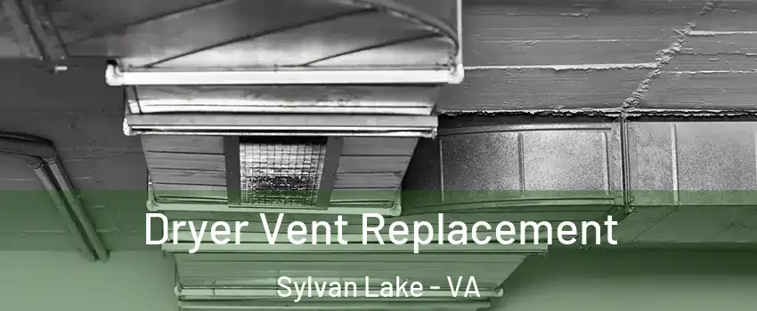 Dryer Vent Replacement Sylvan Lake - VA