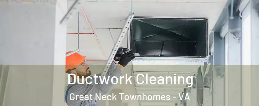 Ductwork Cleaning Great Neck Townhomes - VA