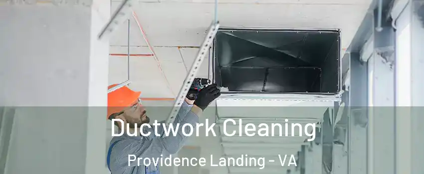 Ductwork Cleaning Providence Landing - VA