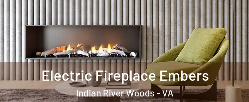 Electric Fireplace Embers Indian River Woods - VA