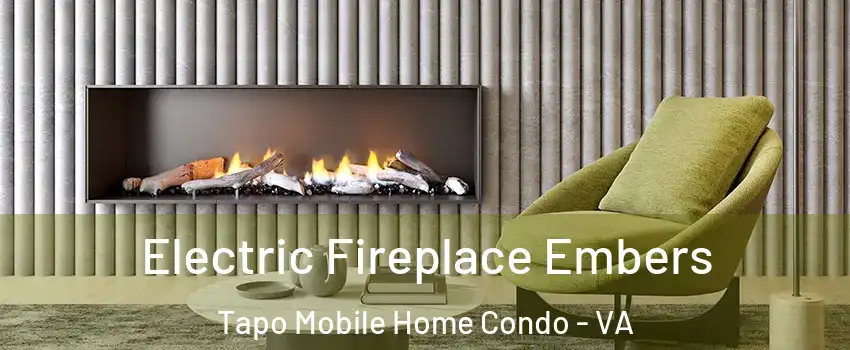 Electric Fireplace Embers Tapo Mobile Home Condo - VA