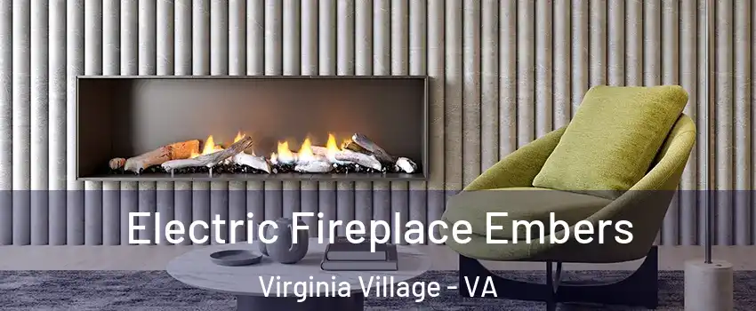 Electric Fireplace Embers Virginia Village - VA