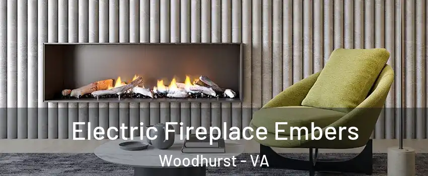 Electric Fireplace Embers Woodhurst - VA