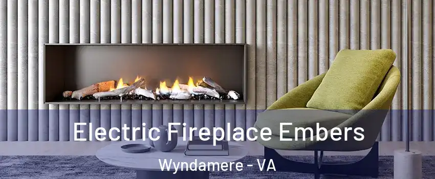 Electric Fireplace Embers Wyndamere - VA