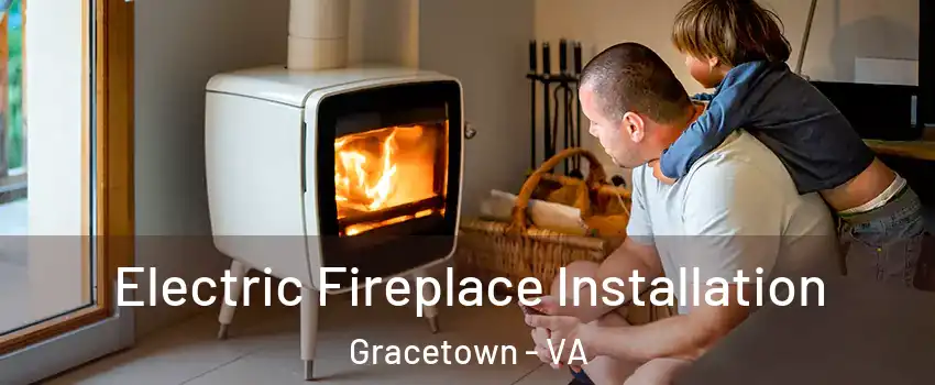Electric Fireplace Installation Gracetown - VA