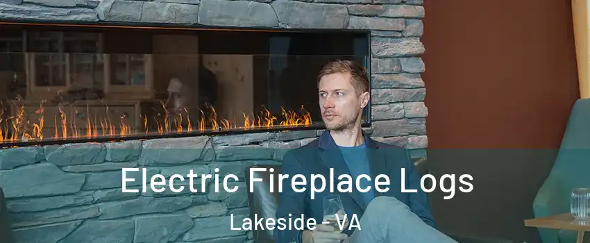 Electric Fireplace Logs Lakeside - VA