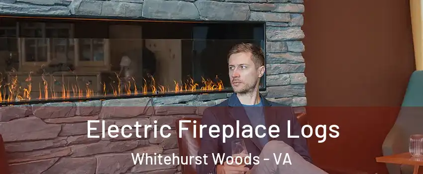 Electric Fireplace Logs Whitehurst Woods - VA