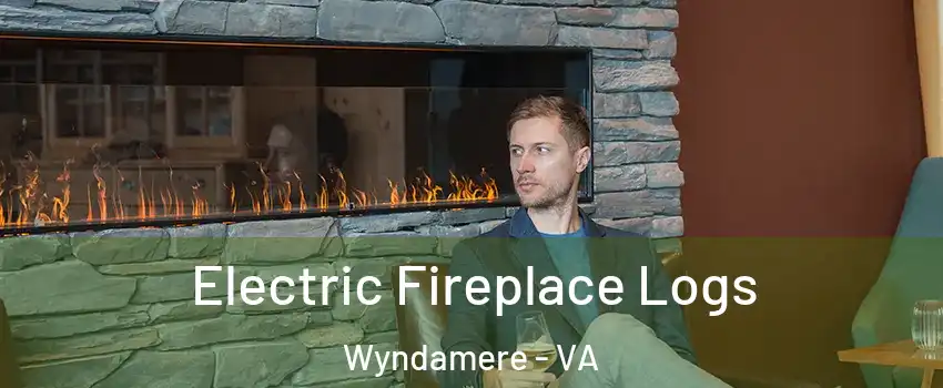 Electric Fireplace Logs Wyndamere - VA