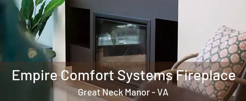 Empire Comfort Systems Fireplace Great Neck Manor - VA