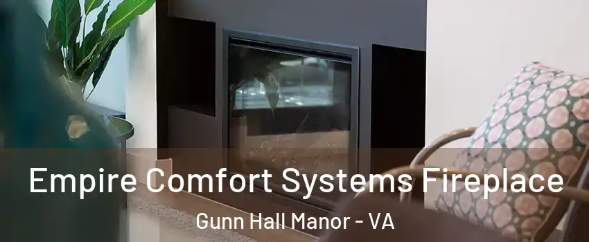 Empire Comfort Systems Fireplace Gunn Hall Manor - VA
