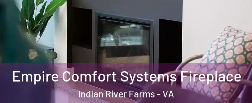 Empire Comfort Systems Fireplace Indian River Farms - VA