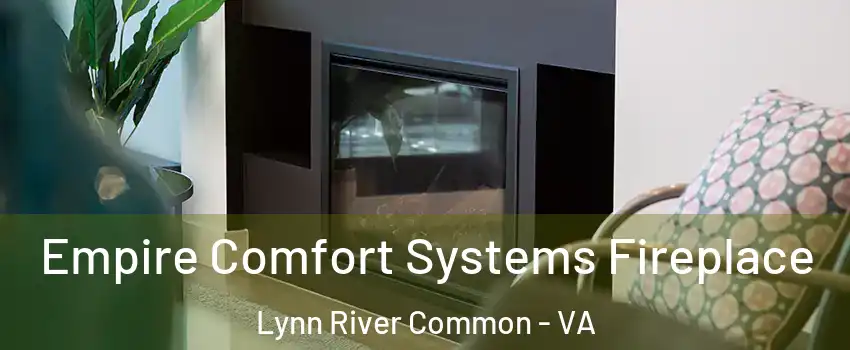 Empire Comfort Systems Fireplace Lynn River Common - VA