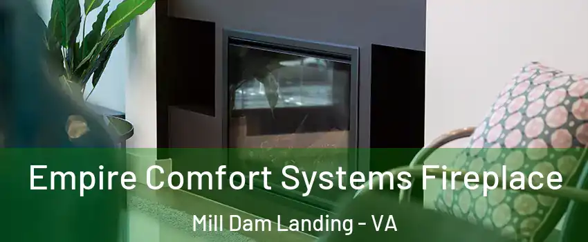 Empire Comfort Systems Fireplace Mill Dam Landing - VA