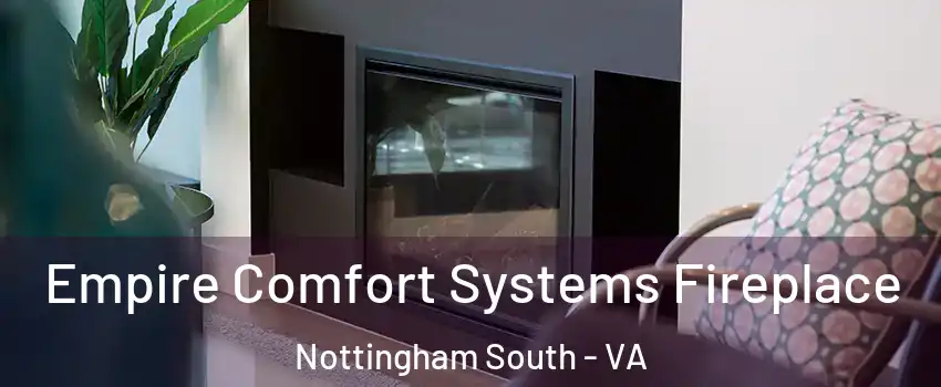 Empire Comfort Systems Fireplace Nottingham South - VA