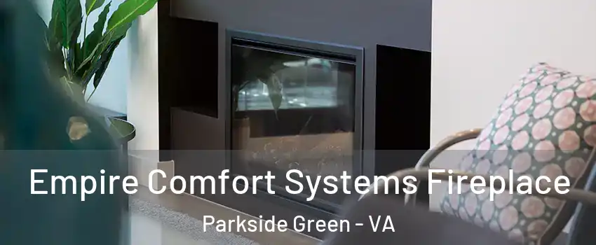 Empire Comfort Systems Fireplace Parkside Green - VA